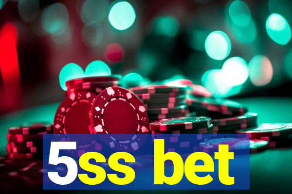 5ss bet