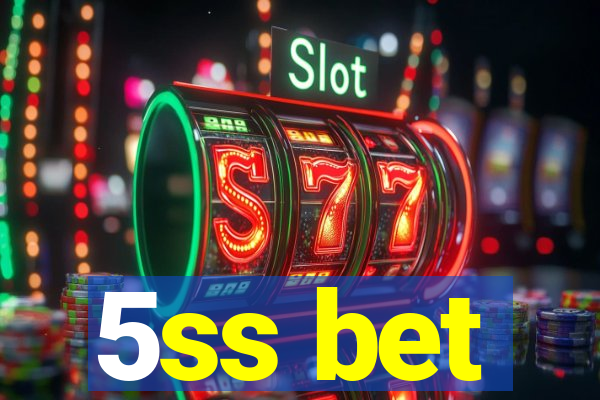 5ss bet