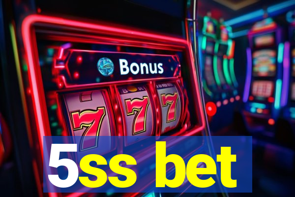 5ss bet