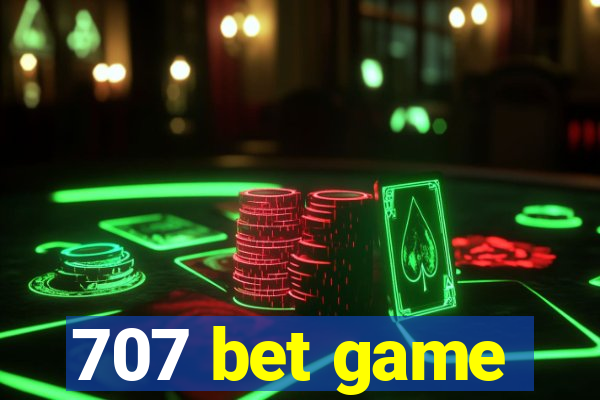 707 bet game