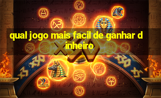 qual jogo mais facil de ganhar dinheiro