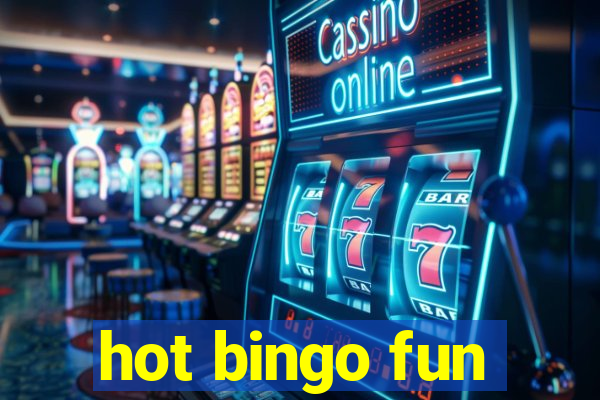 hot bingo fun