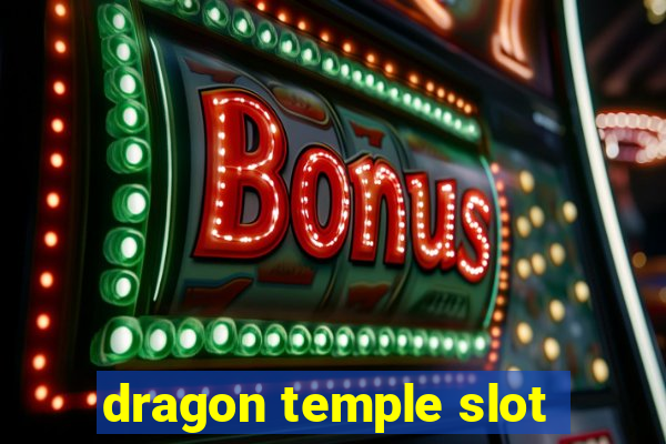 dragon temple slot