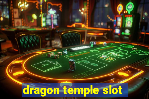 dragon temple slot