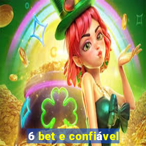 6 bet e confiável