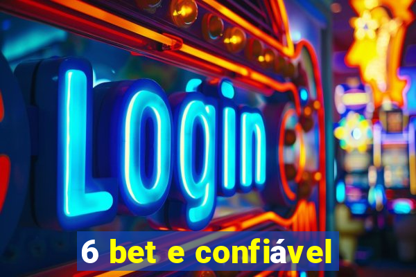 6 bet e confiável