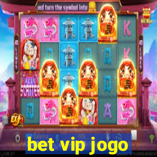 bet vip jogo