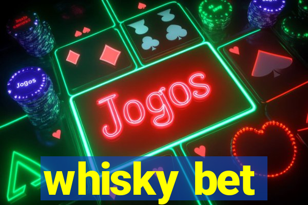 whisky bet