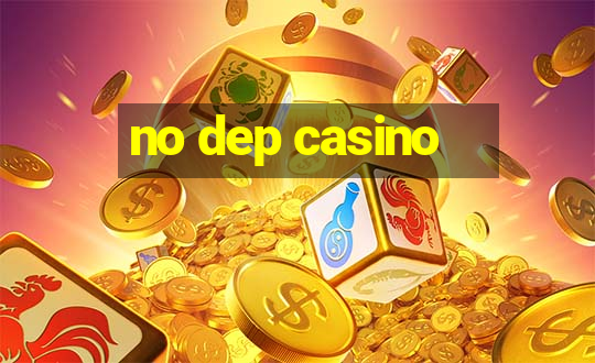 no dep casino