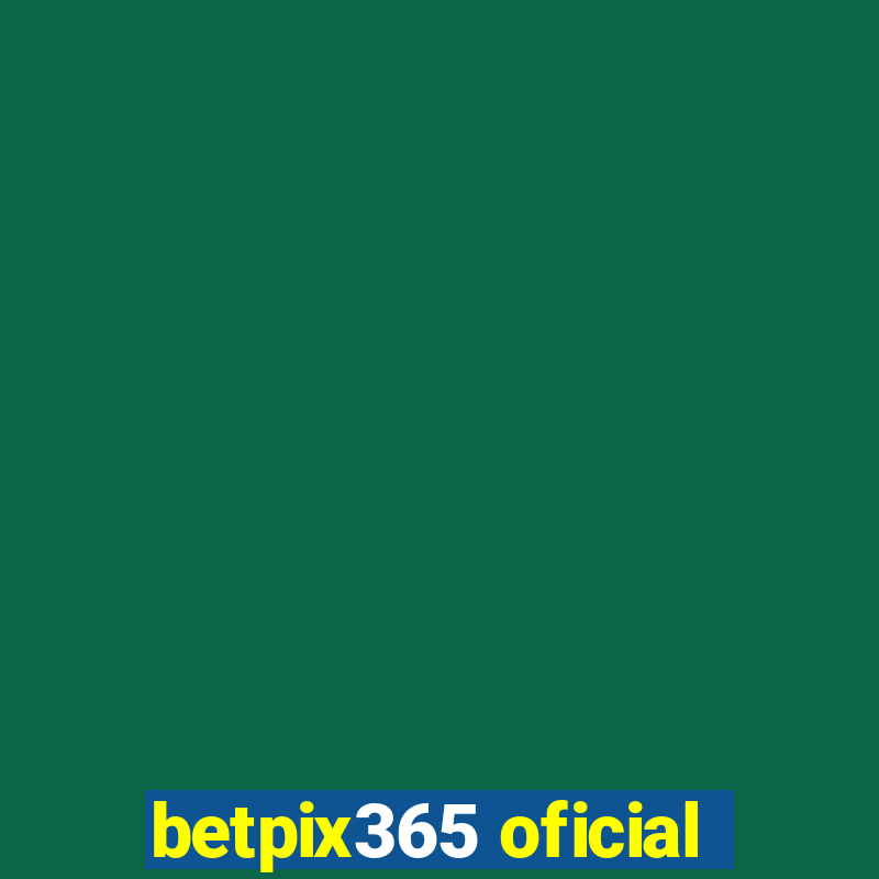 betpix365 oficial