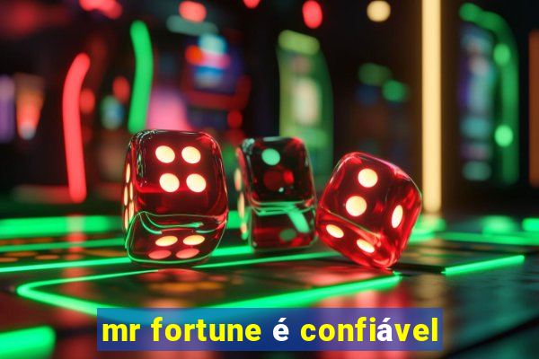 mr fortune é confiável