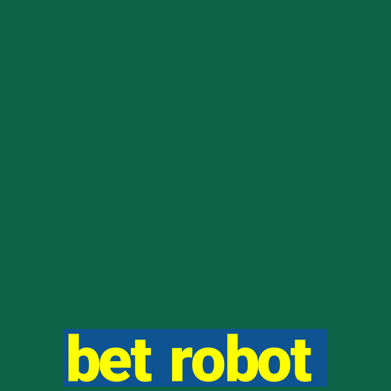 bet robot