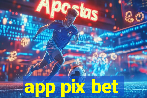 app pix bet