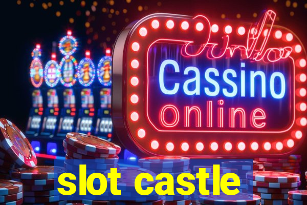 slot castle