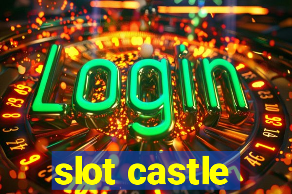 slot castle