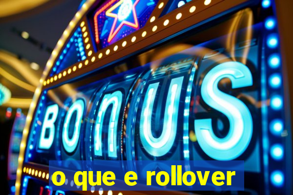 o que e rollover