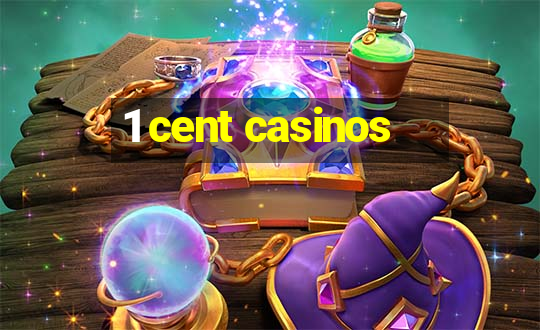 1 cent casinos