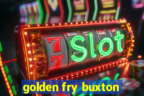 golden fry buxton