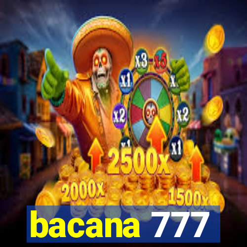 bacana 777