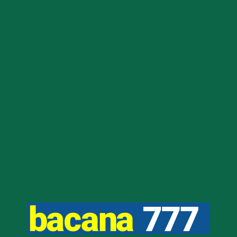 bacana 777