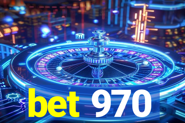 bet 970