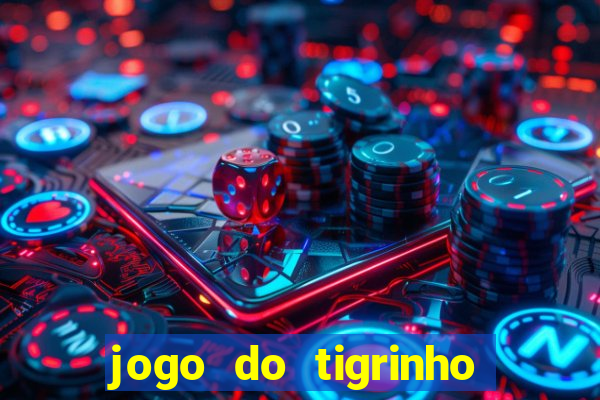 jogo do tigrinho de um real