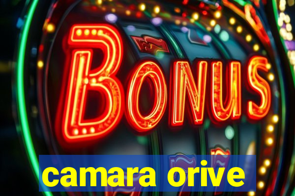 camara orive