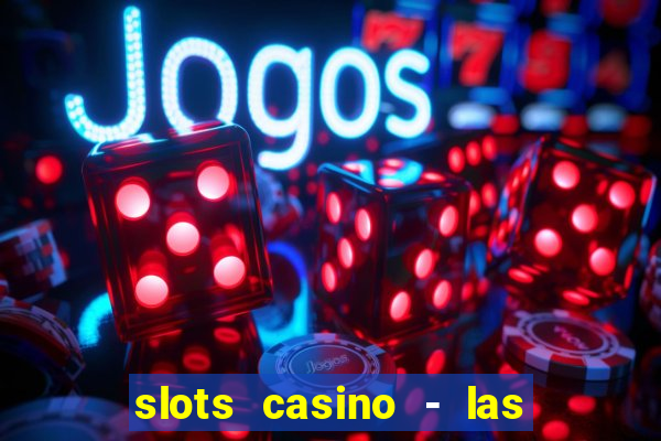 slots casino - las vegas slots download