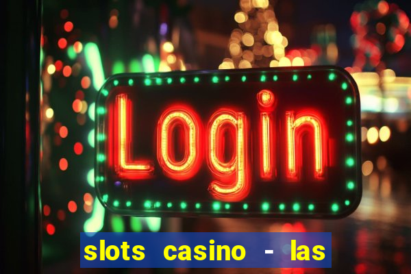 slots casino - las vegas slots download