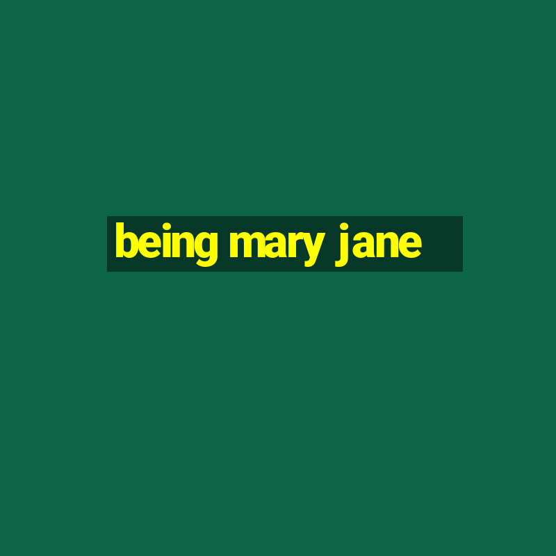 being mary jane