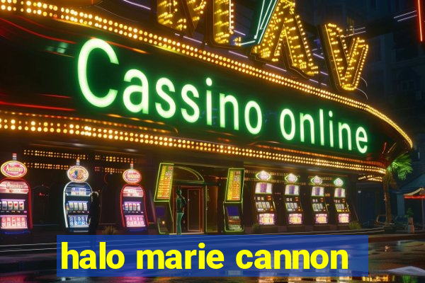 halo marie cannon