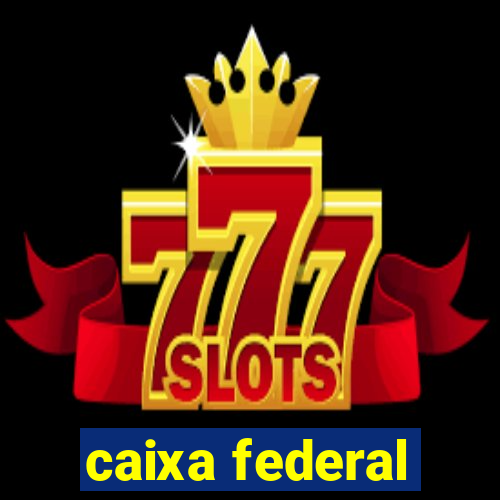 caixa federal