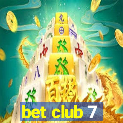 bet club 7