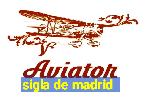 sigla de madrid