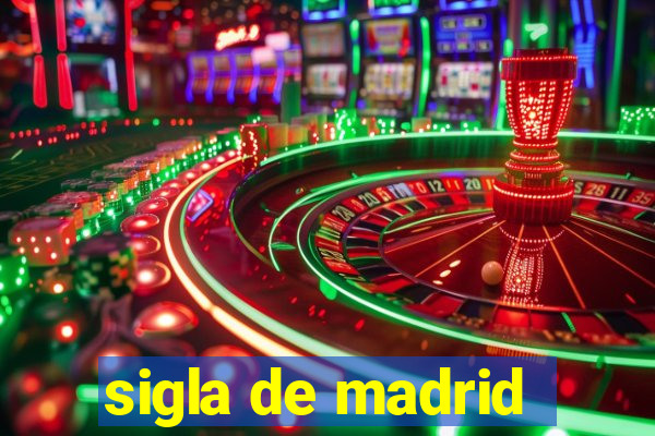 sigla de madrid