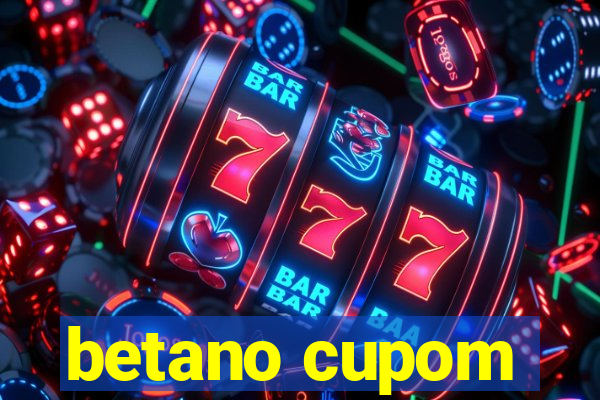 betano cupom