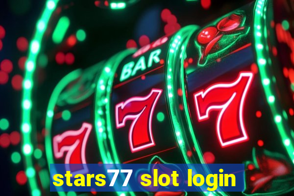 stars77 slot login