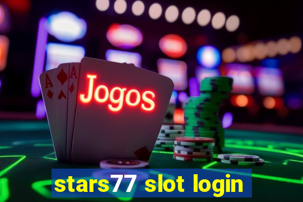 stars77 slot login