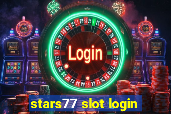 stars77 slot login