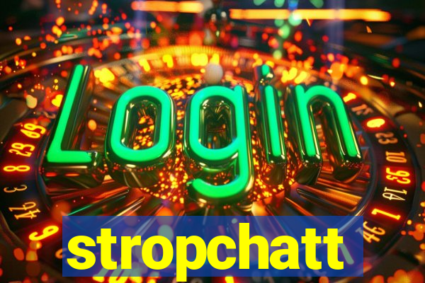 stropchatt