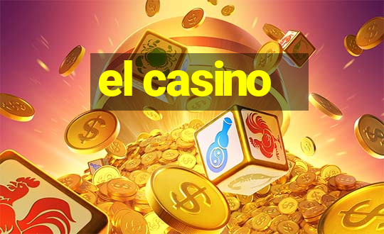 el casino