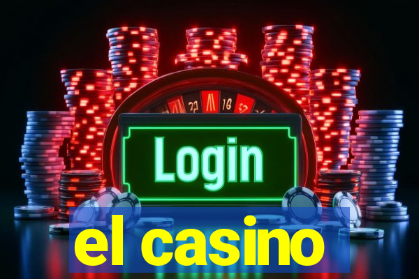 el casino