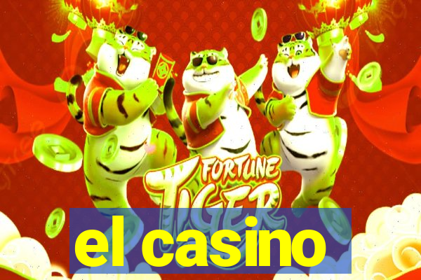 el casino