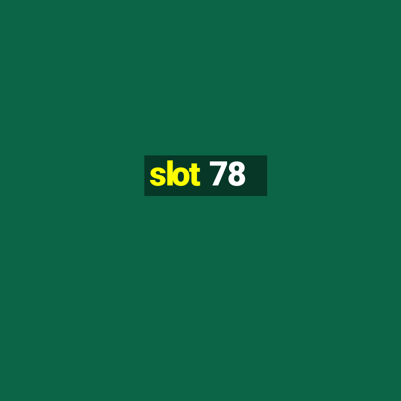 slot 78