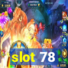 slot 78