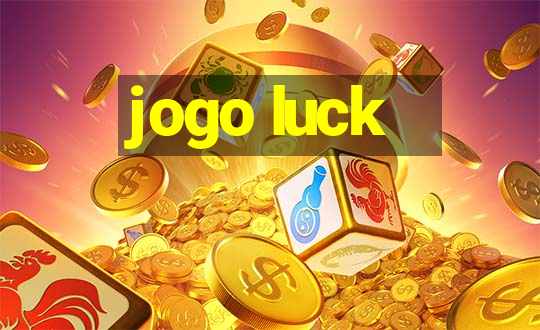 jogo luck