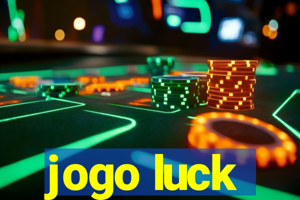 jogo luck