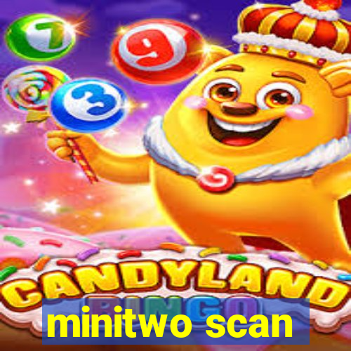 minitwo scan