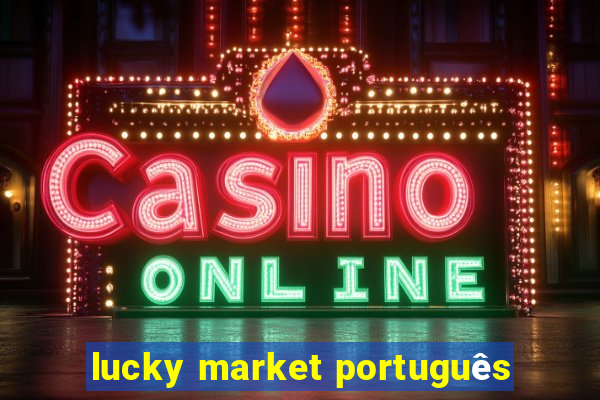 lucky market português