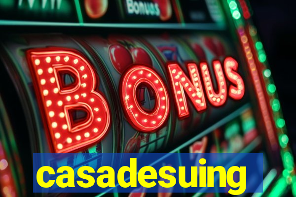 casadesuing